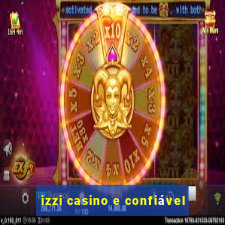 izzi casino e confiável